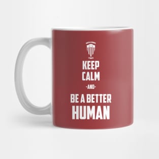 BSF - Keep Calm & Be a Better Human Mug